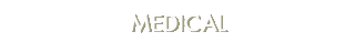 Medical